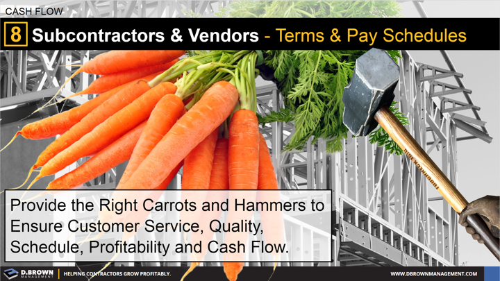 Cash Flow: Tip 8 Subcontractors and Vendors - Terms and Pay Schedules