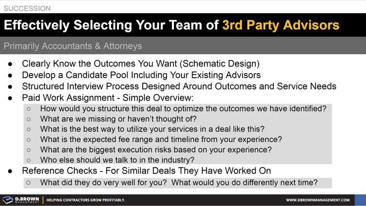 Succession: Effectively Selecting Your Team of 3rd Party Advisors. Primarily Accountants and Attorneys.