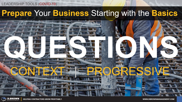 Leadership Tools for COVID-19: Prepare business starting with the basics. Ask Great Questions.