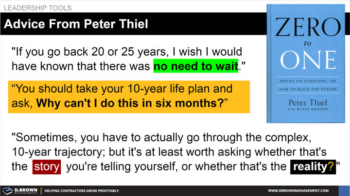 Leadership Tools: Advice from Peter Thiel. 10 Years vs 6 Months. Book: Zero to One by Peter Thiel.