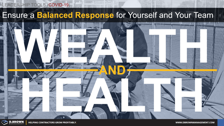 COVID-19: Ensure a balanced response for yourself and your team. Wealth and health.