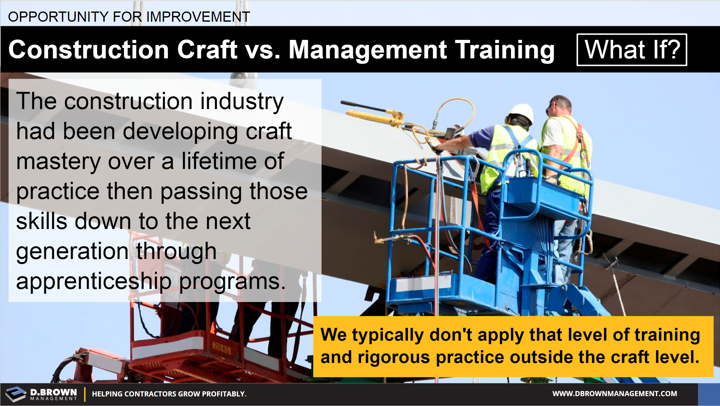 Opportunity For Improvement: Construction Craft vs Management Training.