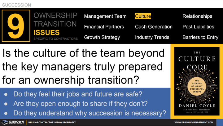 Succession: Ownership Transition Issues - Number 2 Culture. Is the Culture of the team beyond the key managers truly prepared for an ownership transition?