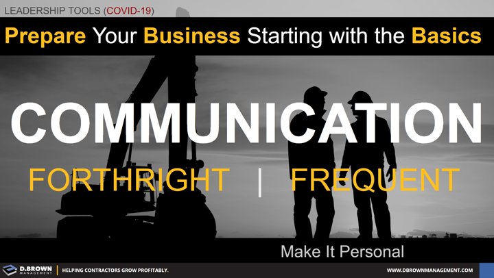 Leadership Tools for COVID-19: Communication, forthright and frequent. Make it personal.