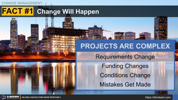 Change Mangement: Fact 1, Change Will Happen.